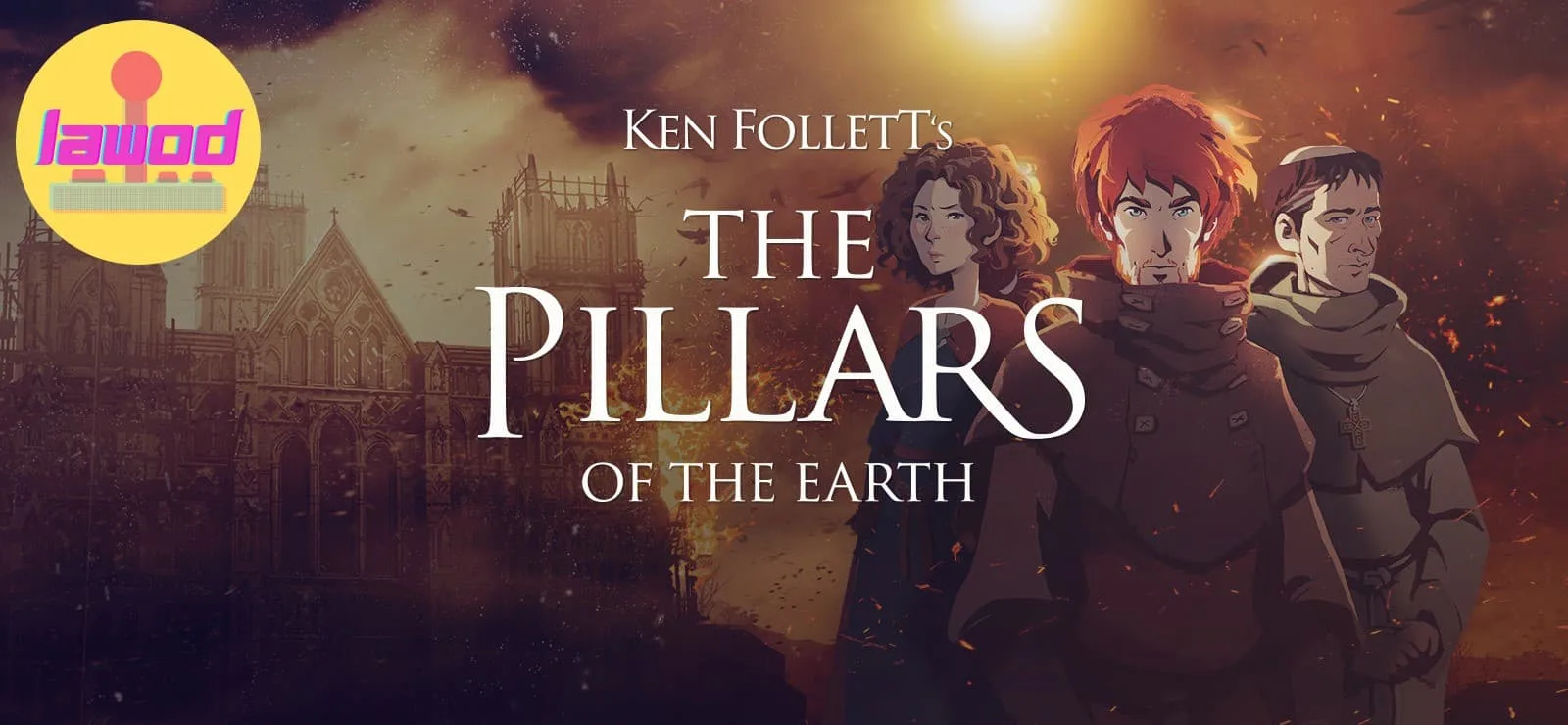 ken folletts the pillar of the earth lawod