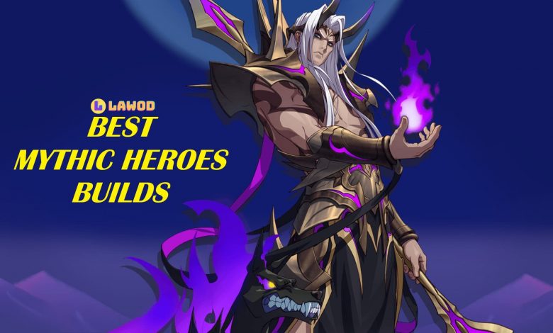 Best Mythic Heroes Builds for Each Event Mythic Heroes builds 1