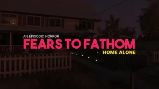 fears-to-fantom-home-alone