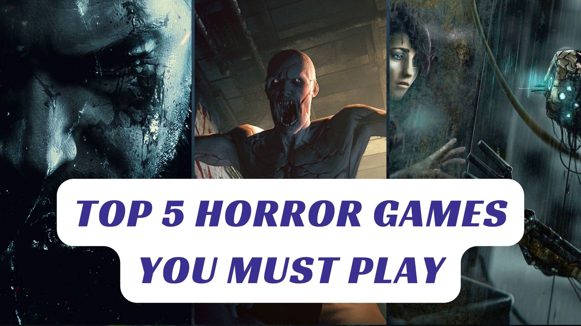 Top 5 Horror Games You Must Play Top 5 Horror Games You Must PlayLawod Cover