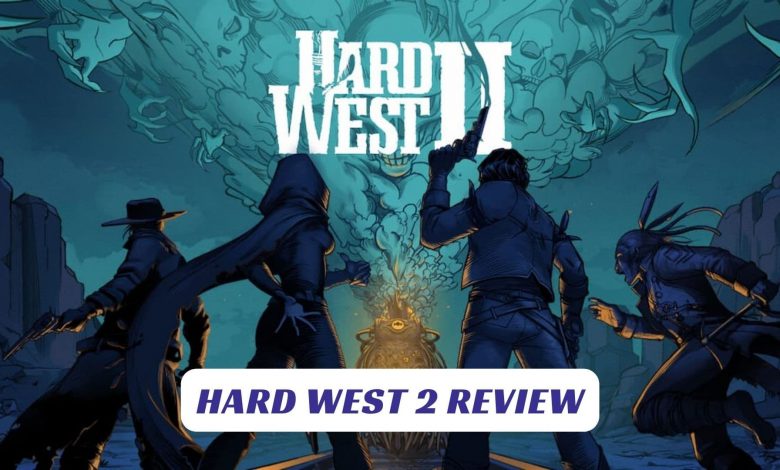 Hard West 2 Review Hard West 2 Review Lawod Cover 1