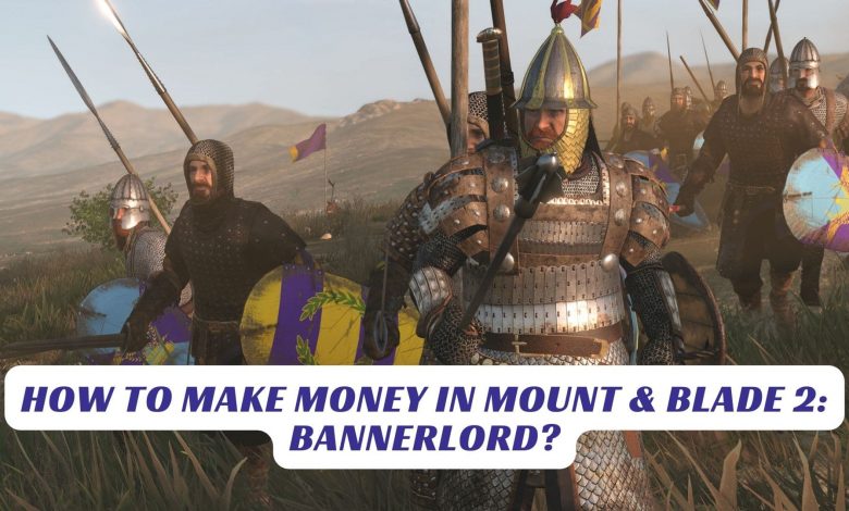 How to Make Money in Mount Blade 2 Bannerlord Lawod Cover 1