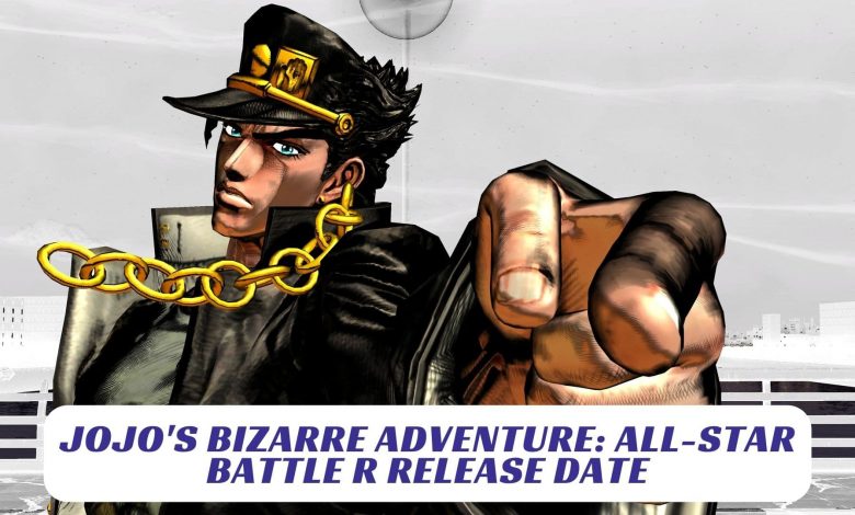 JoJo's Bizarre Adventure: All-Star Battle R Release Date JoJos Bizarre Adventure All Star Battle R Release Date Lawod Cover 1
