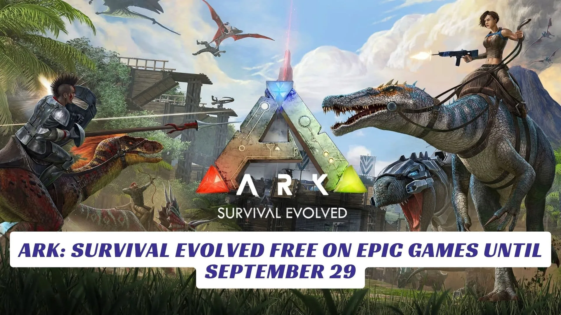 ARK: Survival Evolved Free on Epic Games Until September 29 ARK Survival Evolved Free on Epic Games Until September 29 Lawod Cover 1