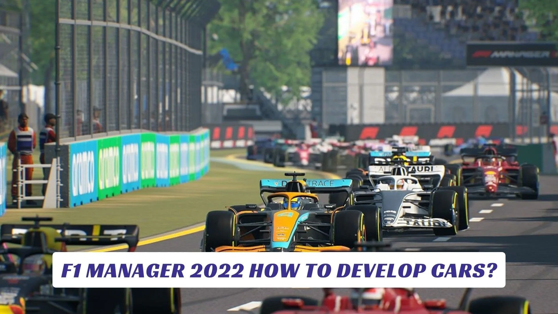 F1 Manager 2022 How to Develop Cars? F1 Manager 2022 How to Develop Cars Lawod Cover 1