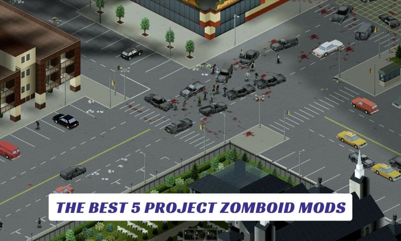 The Best 5 Project Zomboid Mods The Best 5 Project Zomboid Mods Lawod Cover 1