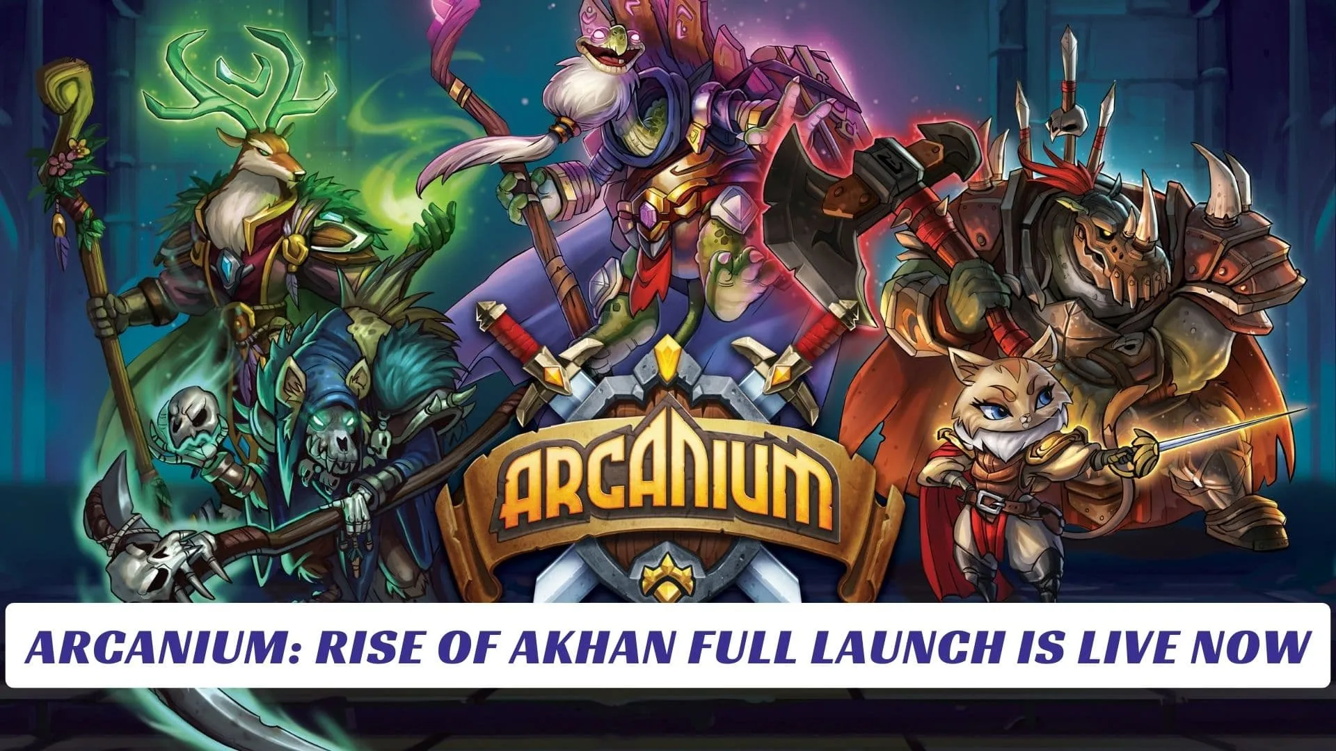 Arcanium Rise of Akhan Full Launch Is Live Now Lawod Cover 1