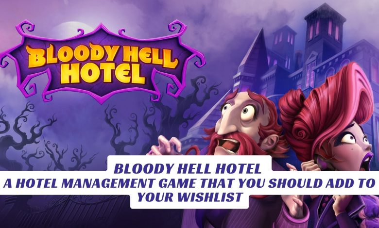 Bloody Hell Hotel A Hotel Management Game That You Should Add to Your Wishlist Lawod Cover 2