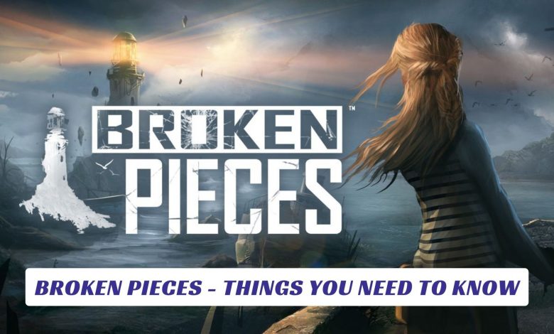 Broken Pieces - Things You Need To Know Broken Pieces Things You Need To Know Lawod Cover