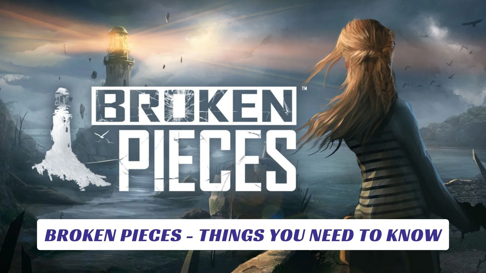 Broken Pieces Things You Need To Know Lawod Cover