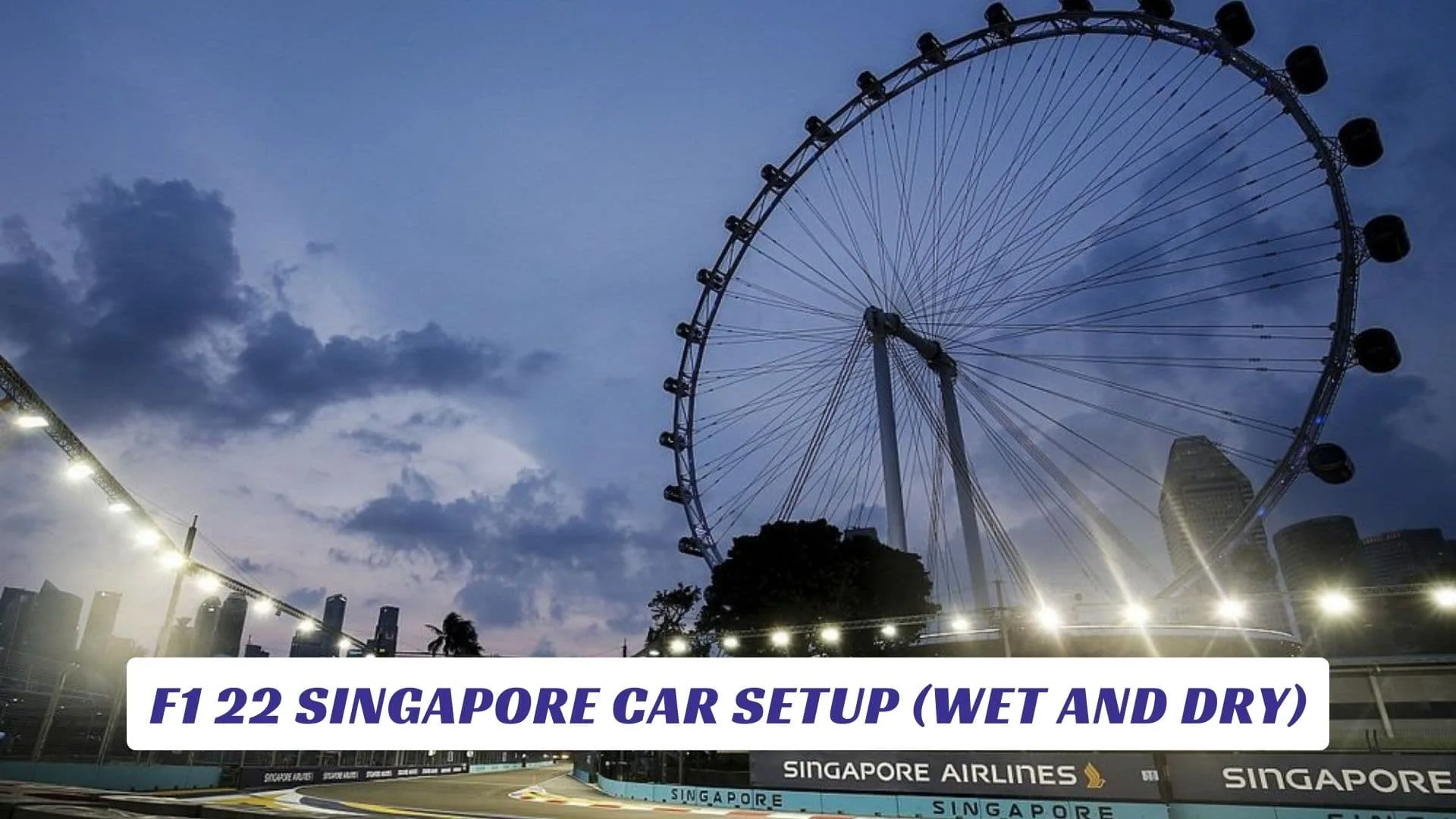 F1 22 Singapore Car Setup Wet and Dry Lawod Cover 1