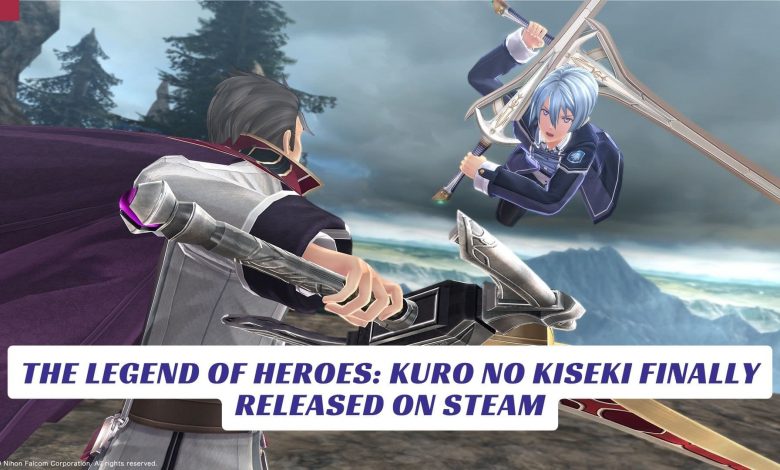 The Legend of Heroes: Kuro No Kiseki Finally Released on Steam The Legend of Heroes Kuro No Kiseki Finally Released on Steam Lawod Cover 1