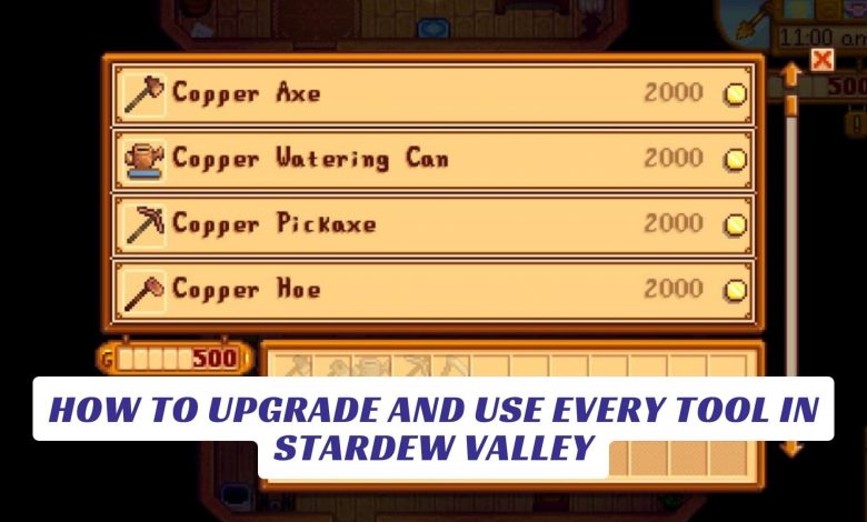 How To Upgrade And Use Every Tool in Stardew Valley How To Upgrade And Use Every Tool in Stardew Valley Lawod Cover 1