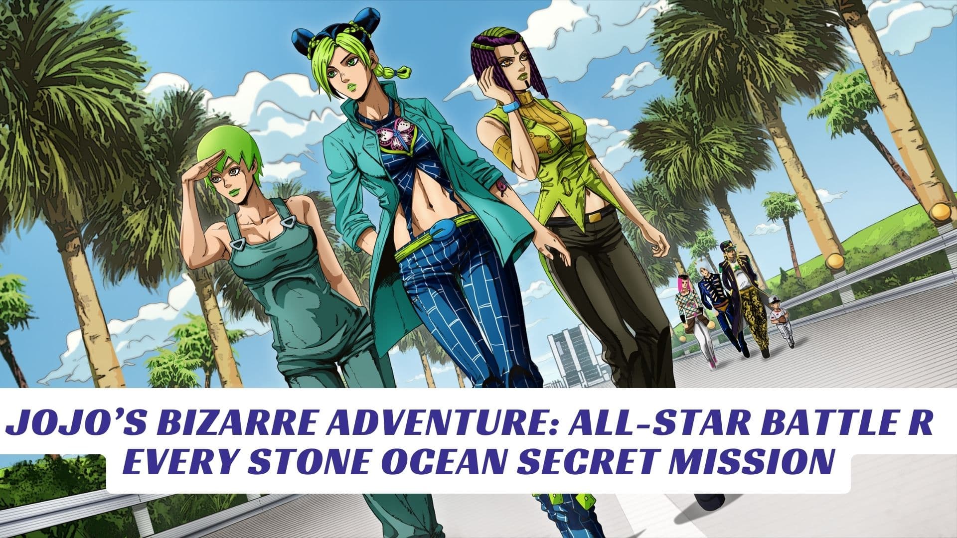 JoJo's Bizarre Adventure: All-Star Battle R – Every Stone Ocean Secret Mission JoJos Bizarre Adventure All Star Battle R – Every Stone Ocean Secret Mission Lawod Cover 1