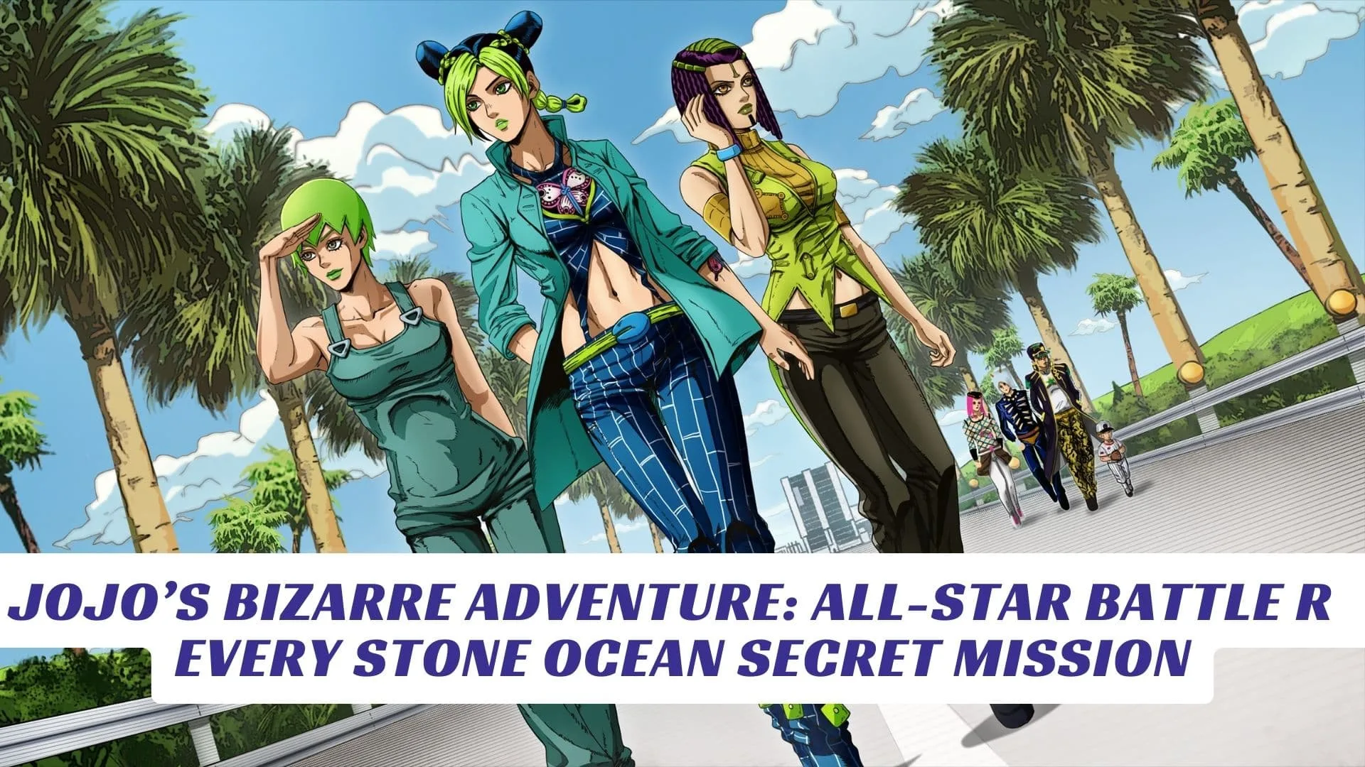 JoJo's Bizarre Adventure: All-Star Battle R – Every Stone Ocean Secret Mission JoJos Bizarre Adventure All Star Battle R – Every Stone Ocean Secret Mission Lawod Cover 1