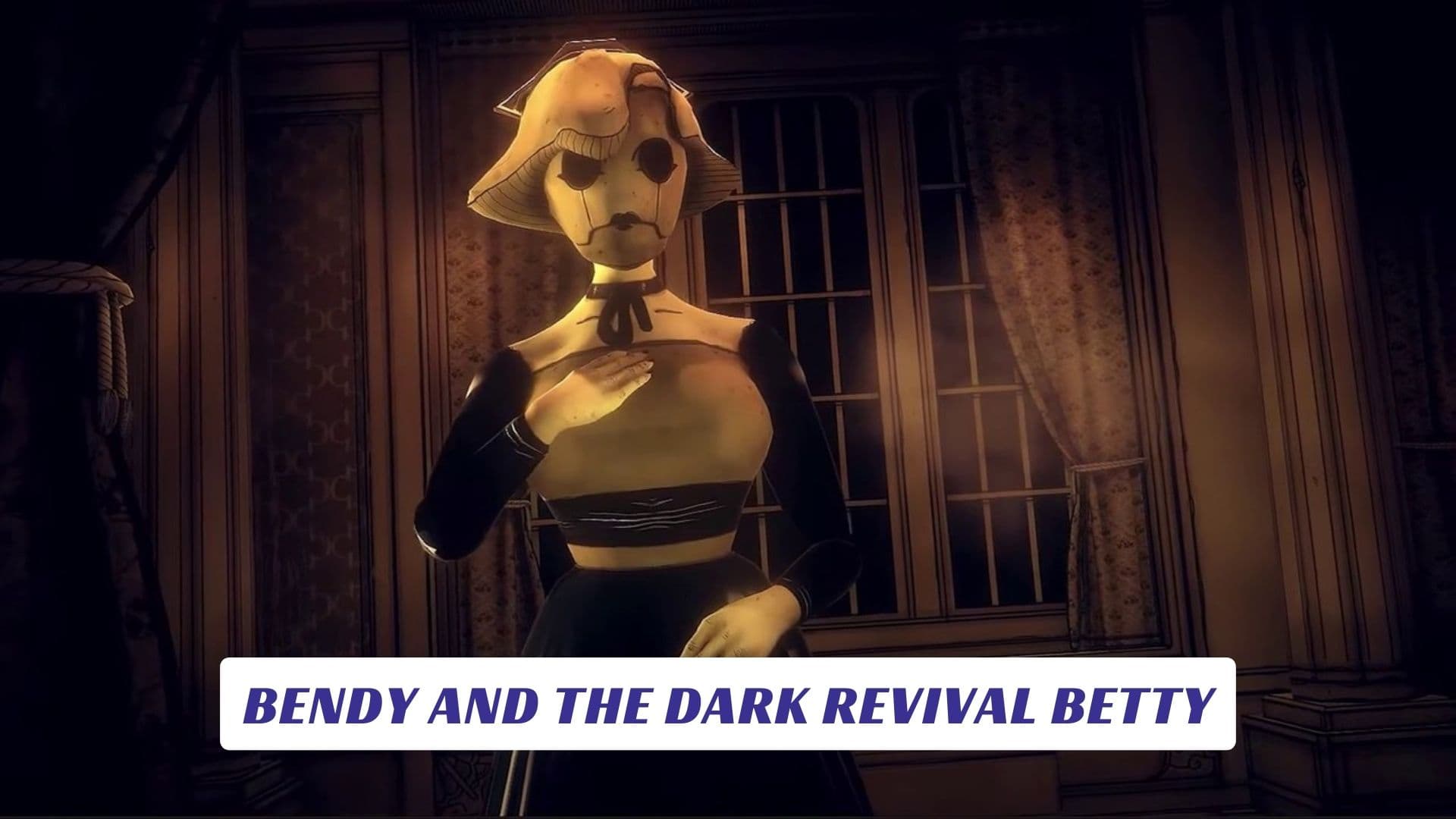 Bendy and the Dark Revival Betty - Characteristic Features and More Bendy-and-the-Dark-Revival-Betty-Characteristic-Features-and-More-Lawod-Cover-1