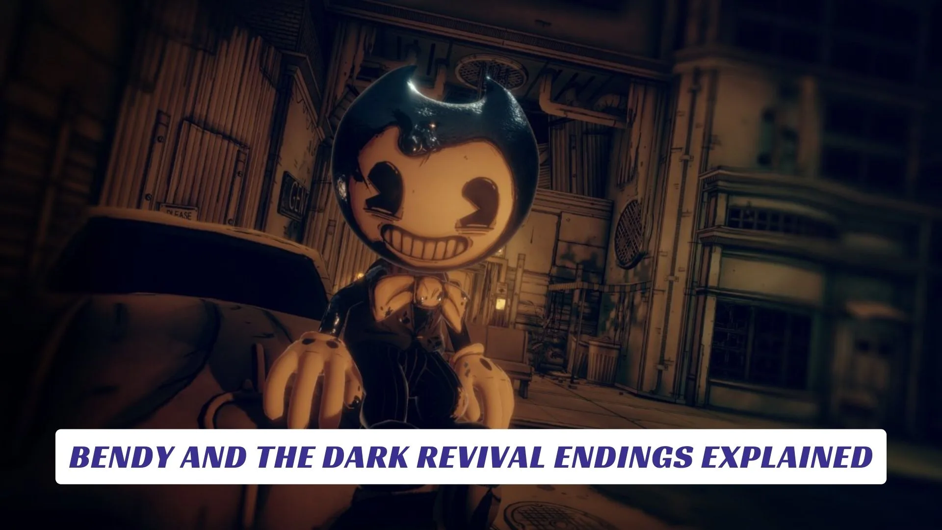 Bendy and the Dark Revival Endings Explained Bendy and the Dark Revival Endings Explained
