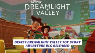 Disney Dreamlight Valley Toy Story Adventure DLC Released Lawod