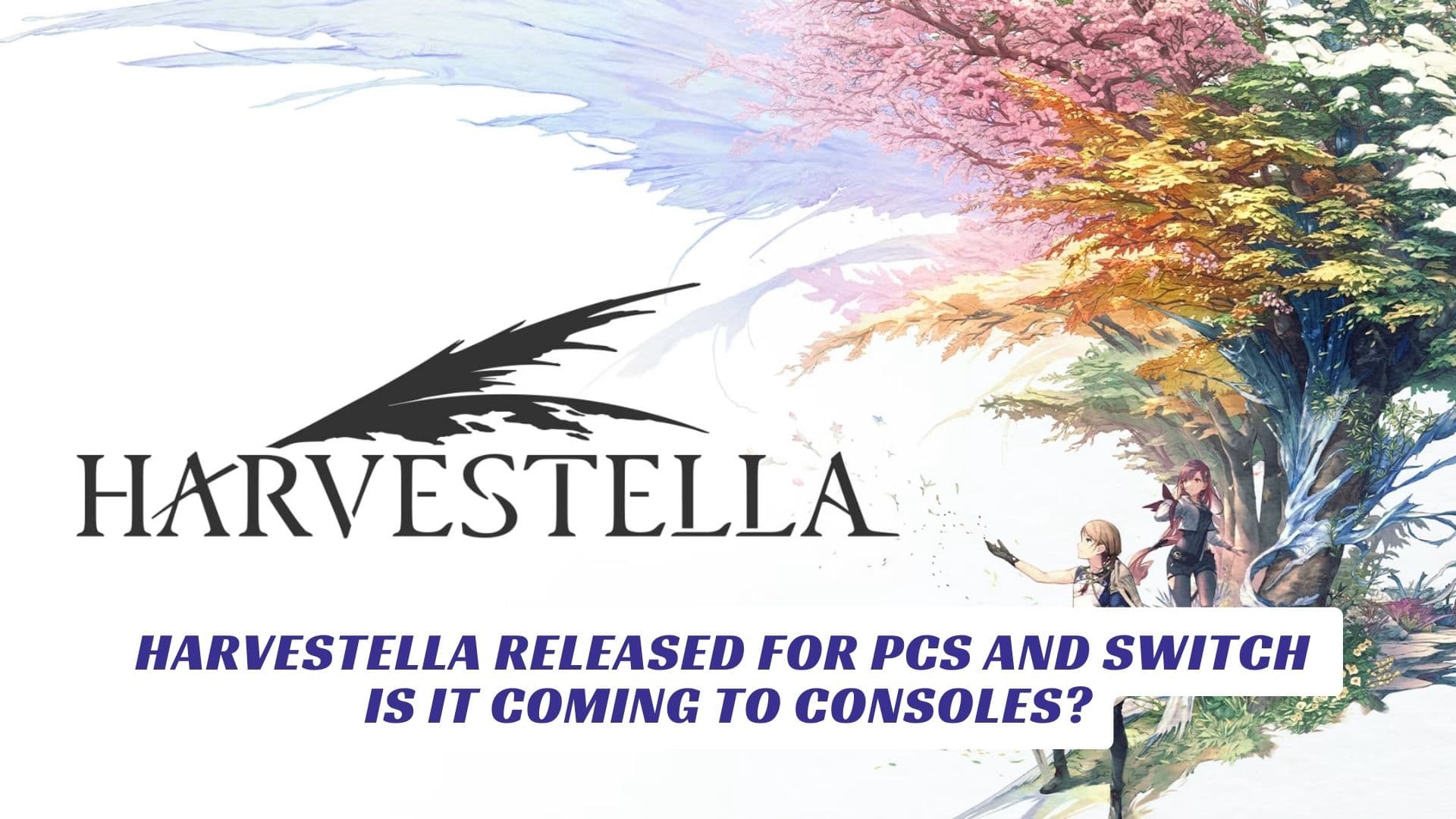 Harvestella Released for PCs and Switch - Is It Coming To Consoles? Harvestella-Released-for-PCs-and-Switch-Is-It-Coming-To-Consoles-Lawod-Cover-1