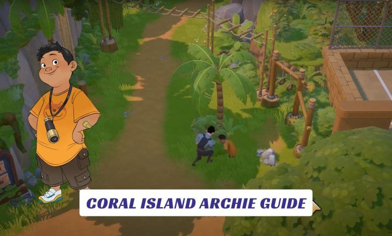Coral Island Archie Guide Coral-Island-Archie-Guide-Lawod-Cover-1