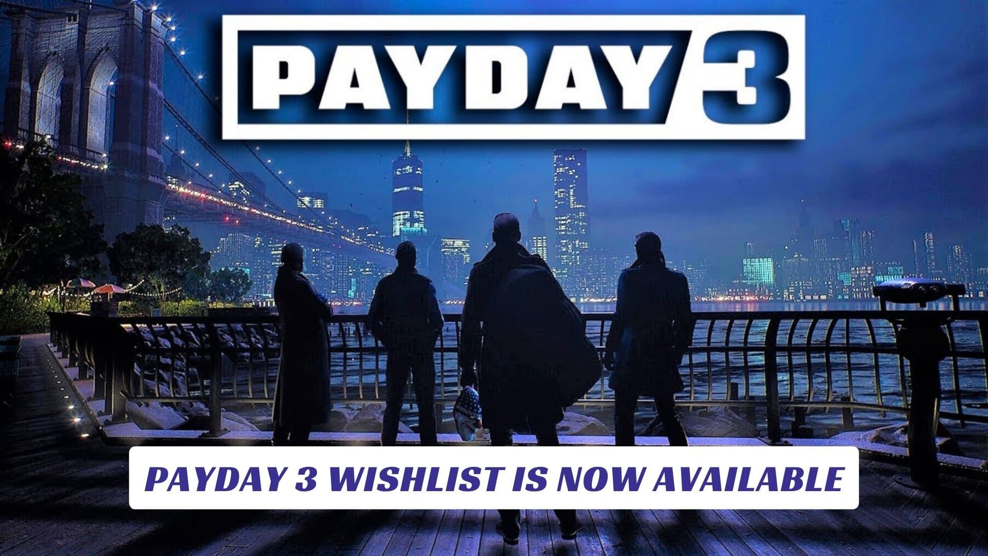 PayDay 3 Wishlist is Now Available PayDay 3 Wishlist is Now Available Lawod Cover 1