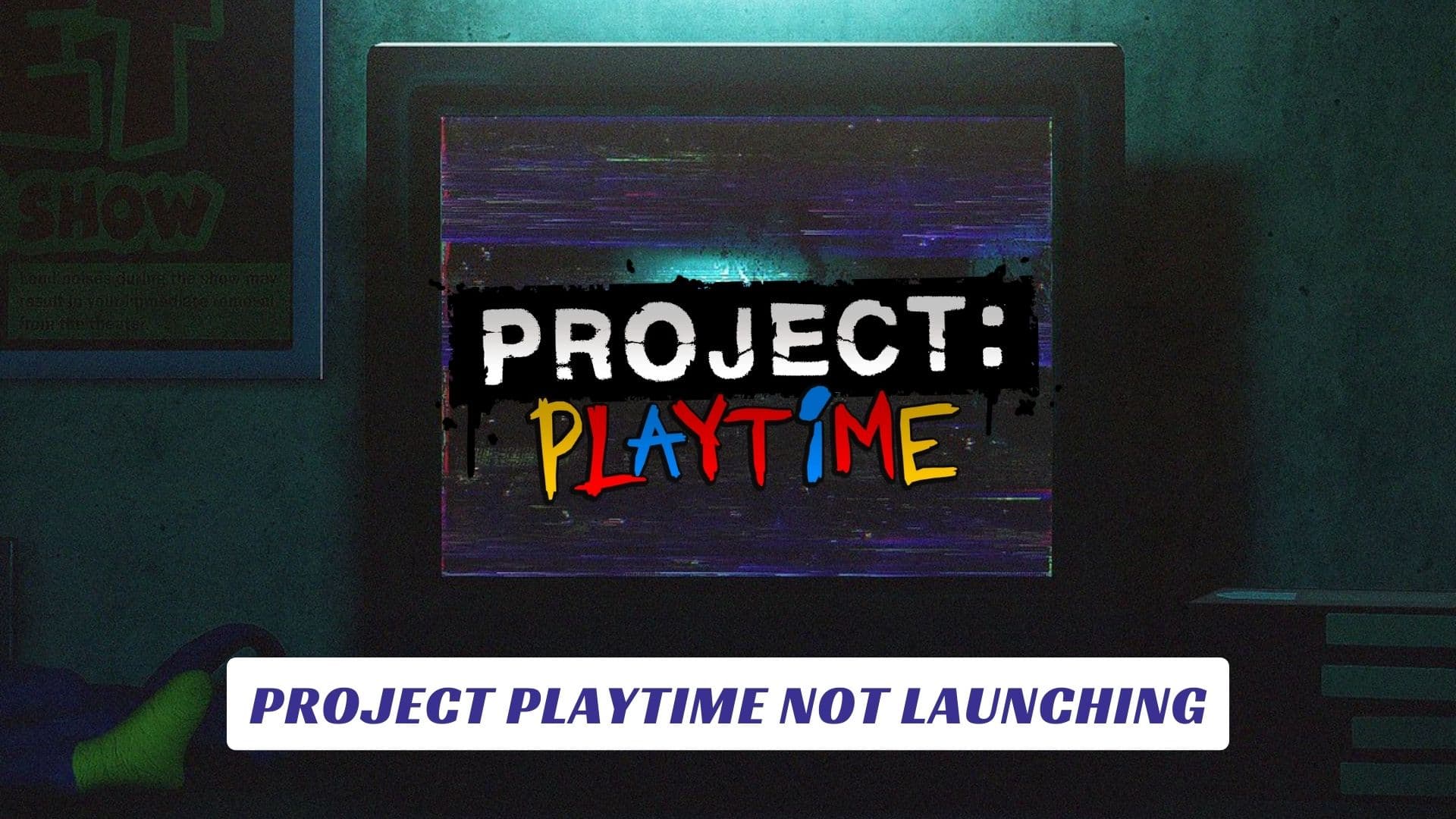 Project Playtime Not Launching Project Playtime Not Launching Lawod Cover 1