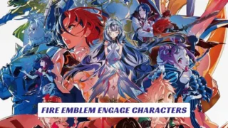Fire Emblem Engage Characters 4 Fire Emblem Engage Characters