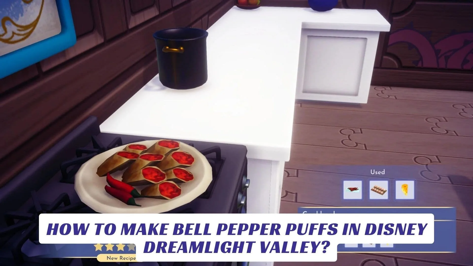 How to Make Bell Pepper Puffs in Disney Dreamlight Valley? How to Make Bell Pepper Puffs in Disney Dreamlight Valley