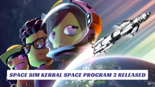 Space Sim Kerbal Space Program 2 Released
