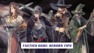 Tactics Ogre Reborn Tips