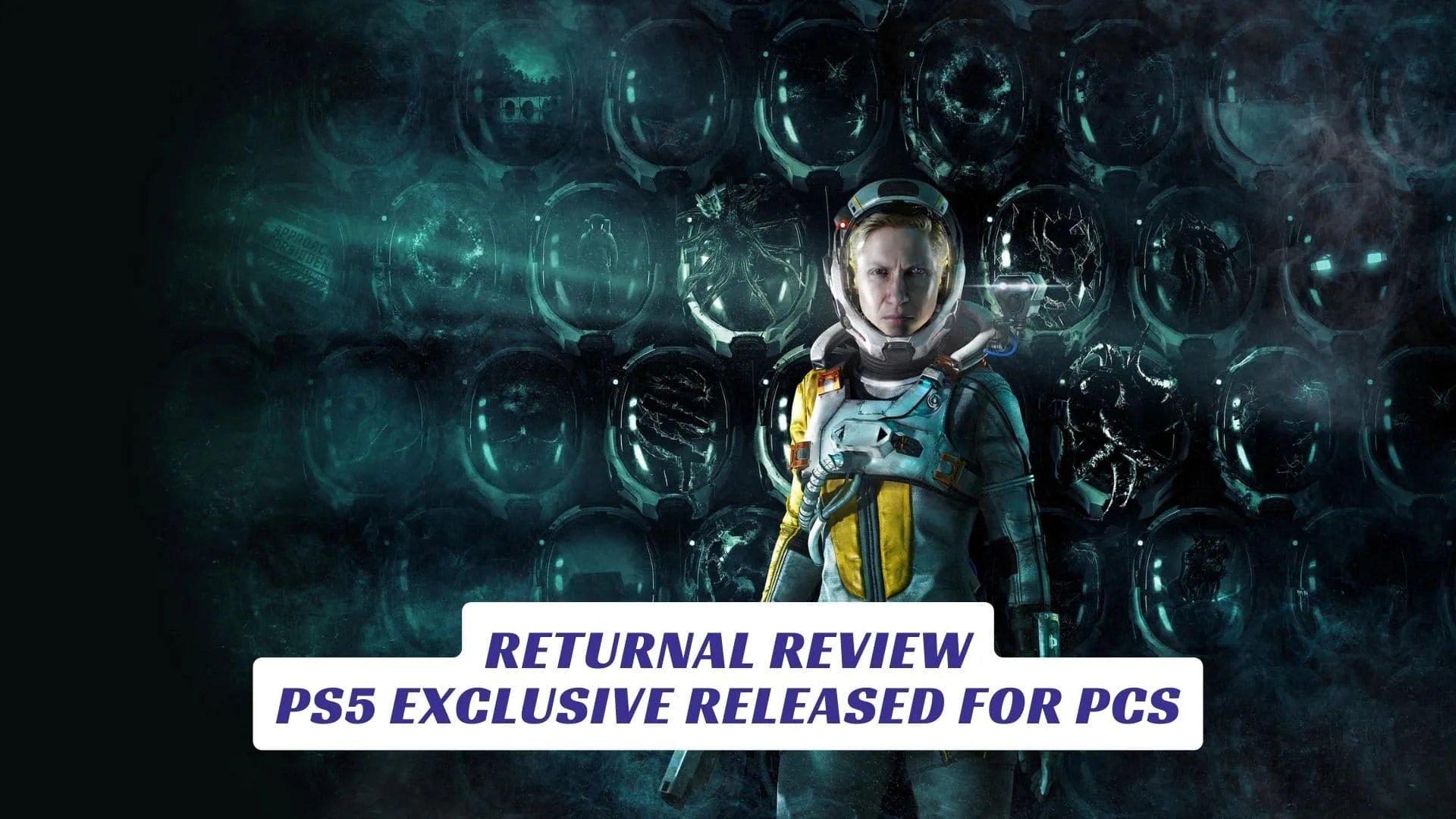 Returnal Review - PS5 Exclusive Released For PCs Returnal Review PS5 Exclusive Released For PCs Lawod Cover 1