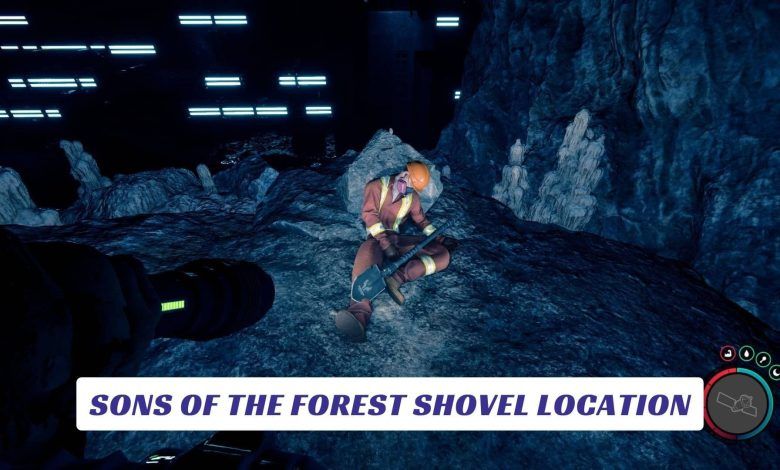 Sons of the Forest Shovel Location Sons of the Forest Shovel Location Lawod Cover 1