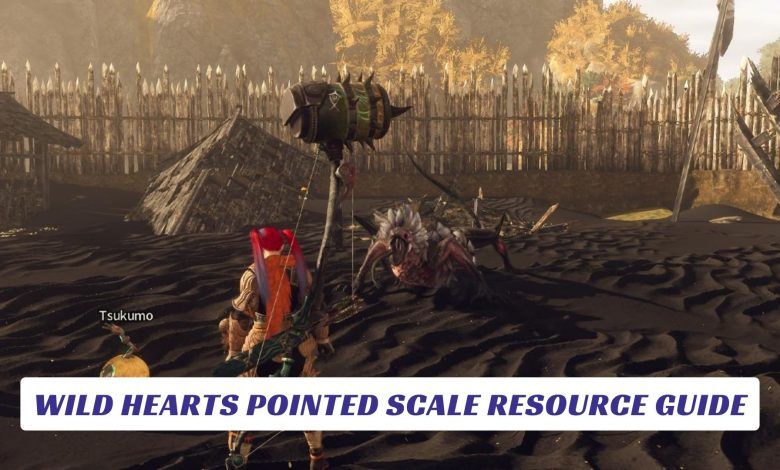 Wild Hearts Pointed Scale Resource Guide Wild Hearts Pointed Scale Resource Guide Lawod Cover