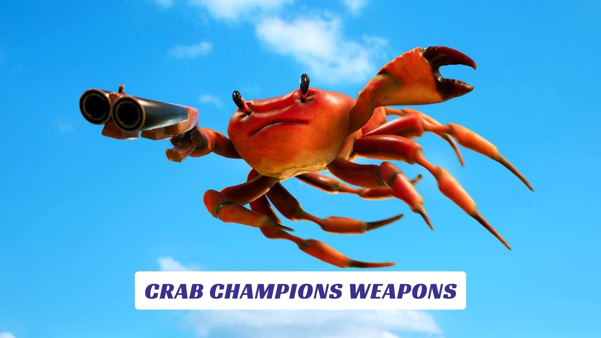 Crab Champions Weapons Crab Champions Weapons Lawod Cover