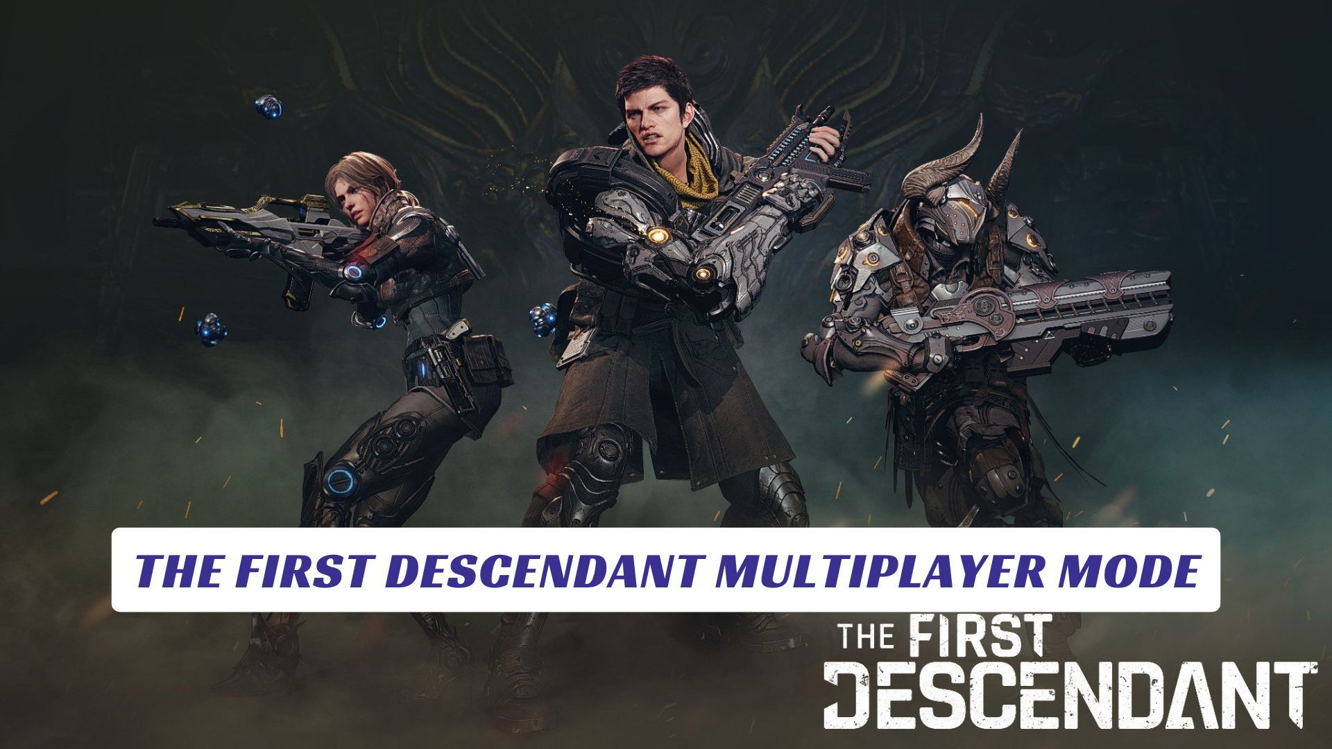 The First Descendant Multiplayer Mode The First Descendant Multiplayer Mode Lawod Cover