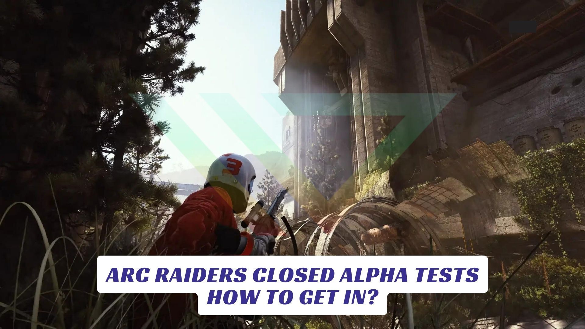 ARC Raiders Closed Alpha Tests- How to Get In? 2 ARC Raiders Closed Alpha Tests How to Get In Lawod Cover