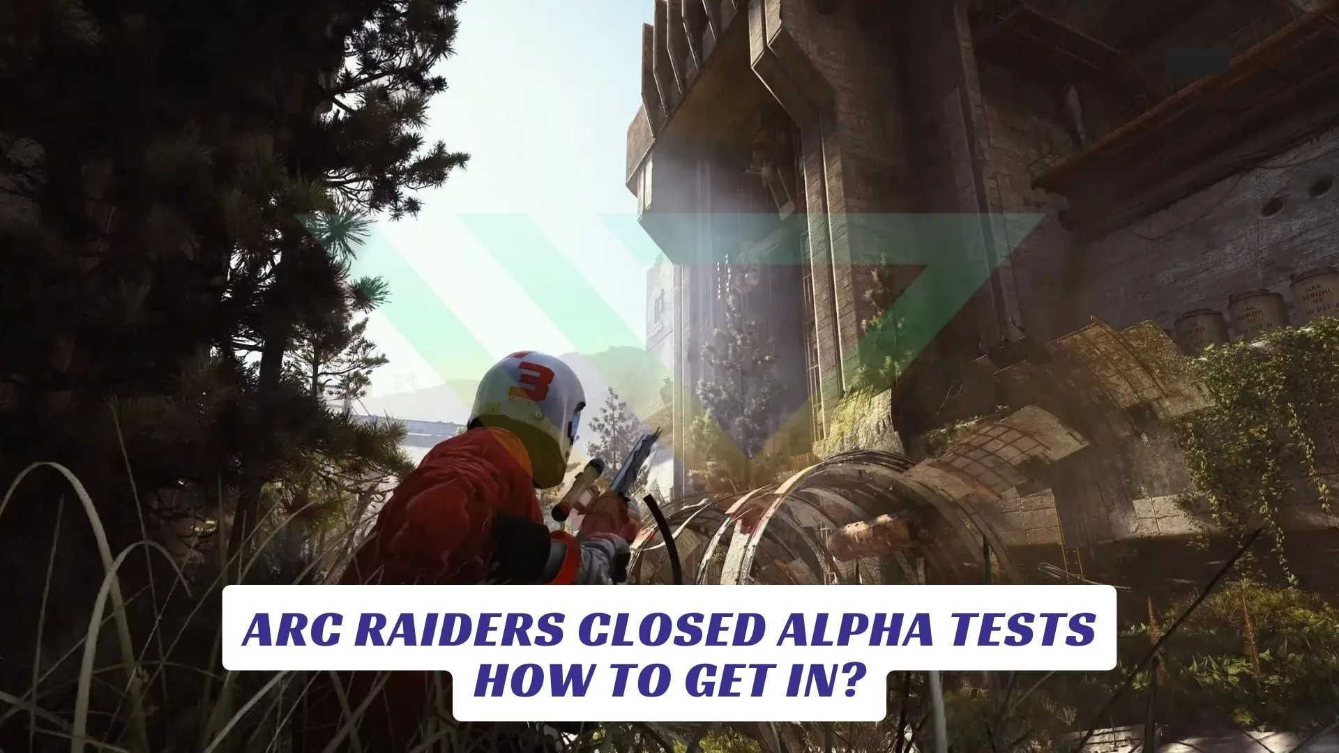 ARC Raiders Closed Alpha Tests- How to Get In? ARC Raiders Closed Alpha Tests How to Get In Lawod Cover