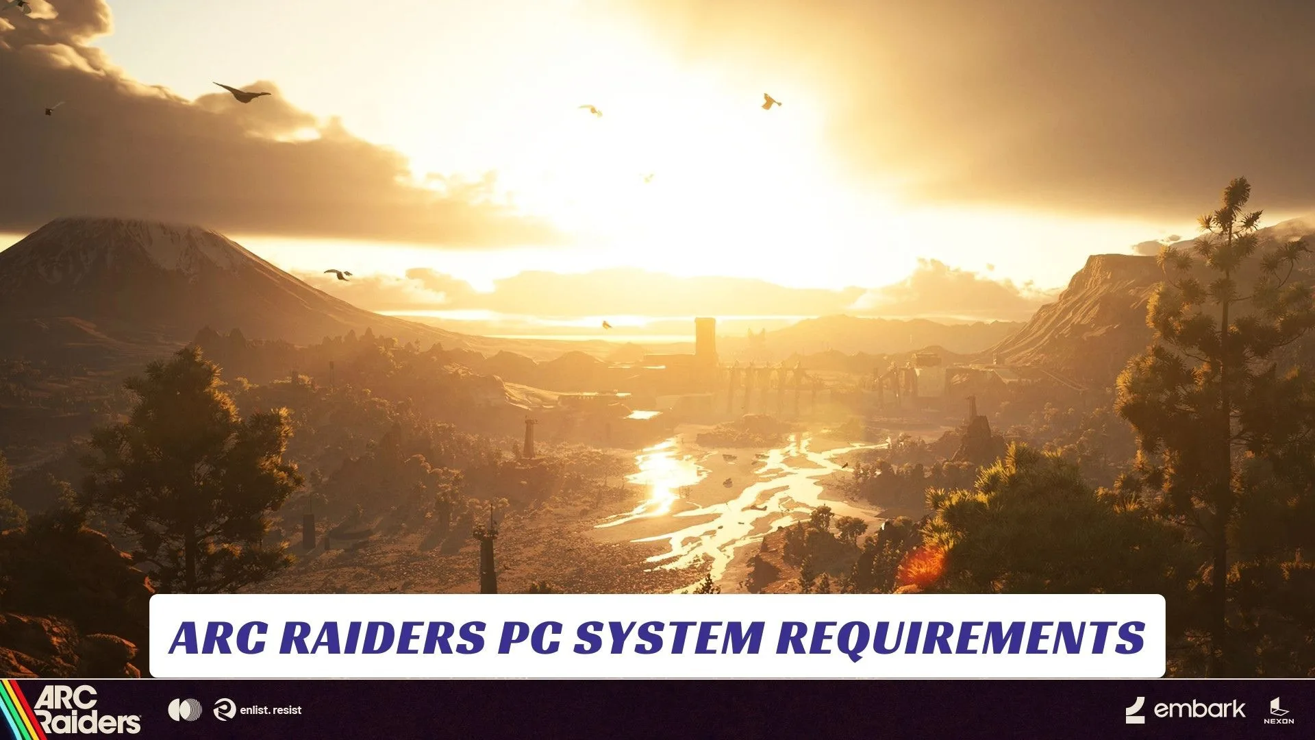 ARC Raiders PC System Requirements Revealed ARC Raiders PC System Requirements Revealed Lawod Cover