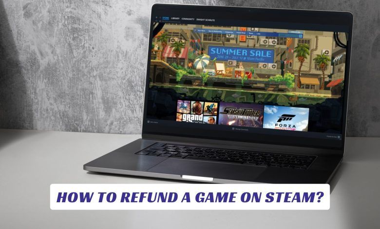 How to Refund a Game on Steam? How to Refund a Game on Steam Lawod Cover