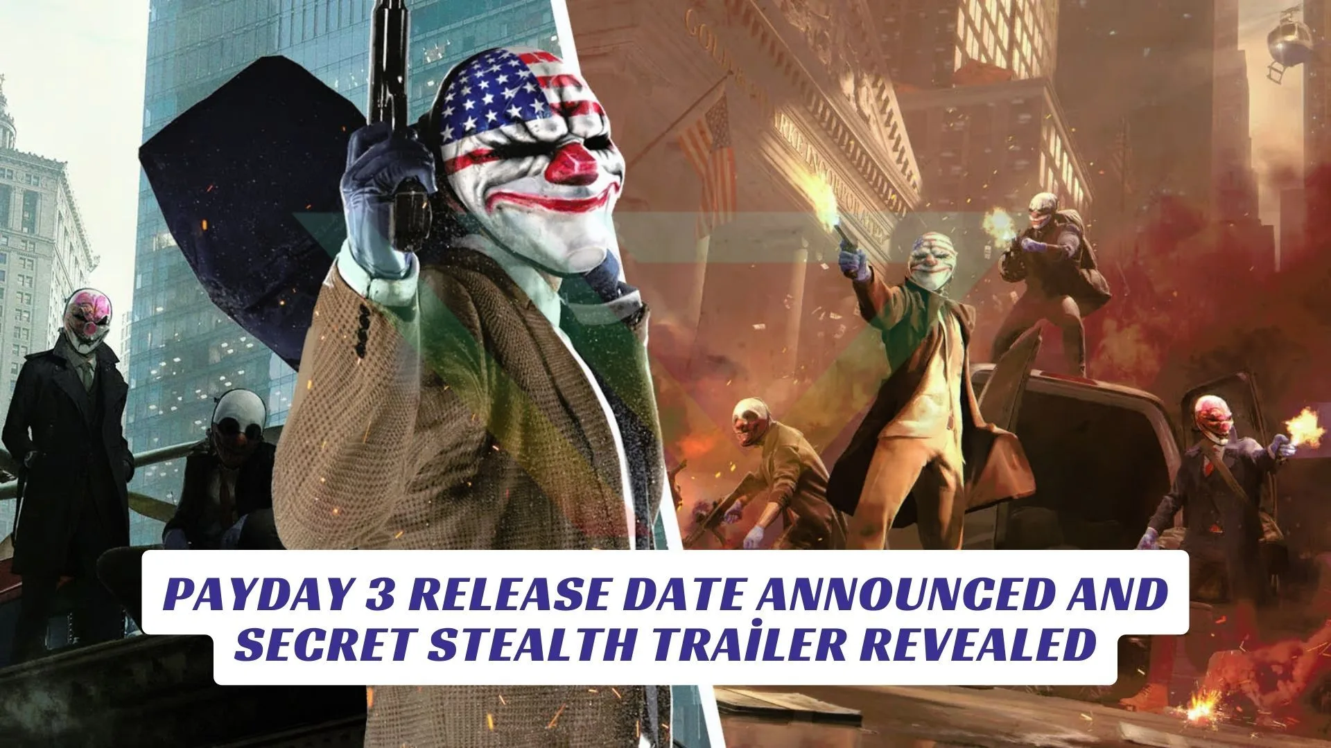Payday 3 Release Date Announced and Secret Stealth Trailer Revealed Payday 3 Release Date Announced and Secret Stealth Trailer Revealed Lawod Cover