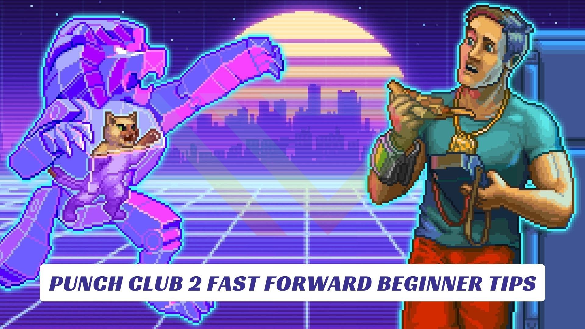 Punch Club 2 Fast Forward Beginner Tips Punch Club 2 Fast Forward Beginner Tips Lawod Cover