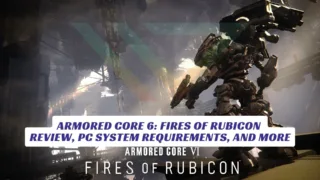 Armored Core 6 Fires of Rubicon Review PC System Requirements and More Lawod Cover