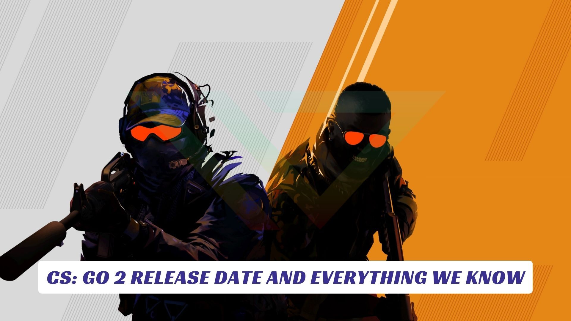CS: GO 2 Release Date and Everything We Know CS GO 2 Release Date and Everything We Know Lawod Cover