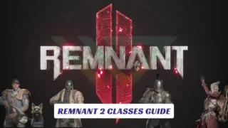 Remnant 2 Classes Guide Lawod Cover