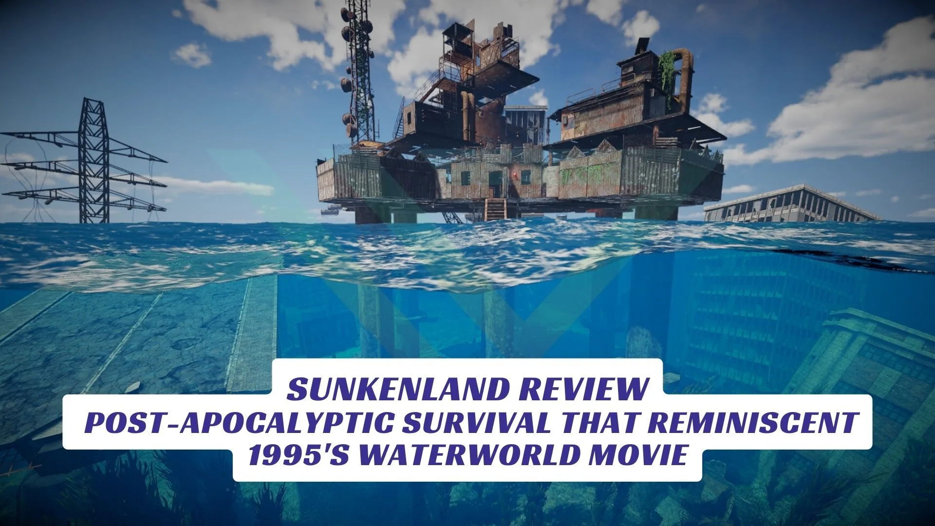 Sunkenland Review Post Apocalyptic Survival That Reminiscent 1995s Waterworld Movie Lawod Cover