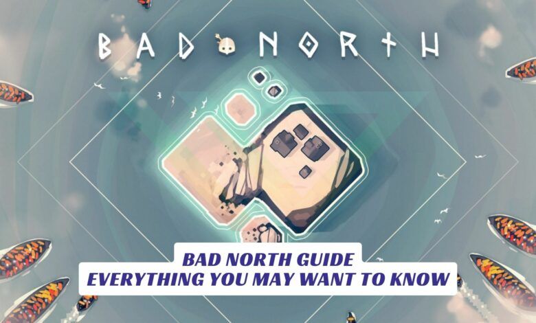 Bad North Guide - Everything You May Want To Know Bad North Guide Everything You May Want To Know Lawod Cover