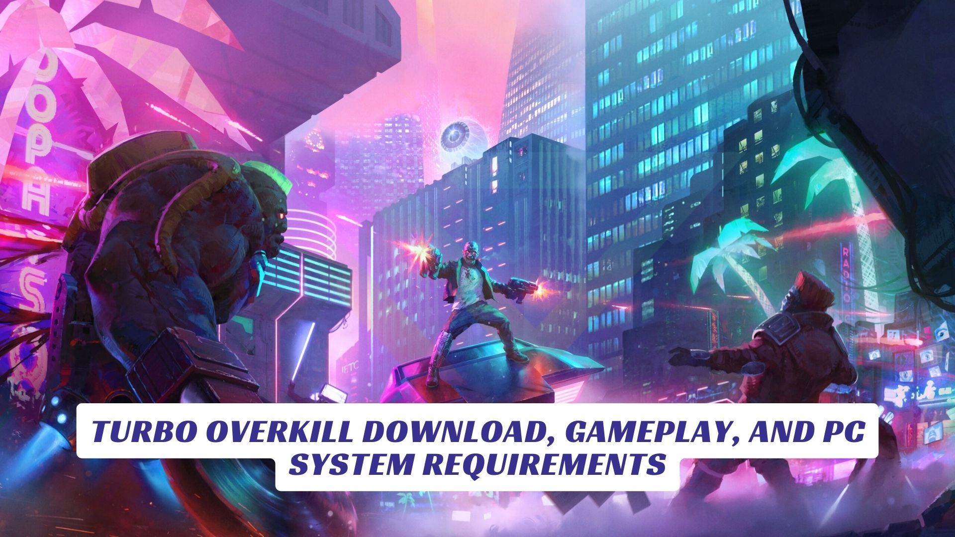 Turbo Overkill Download Gameplay And PC System Requirements Lawod Cover