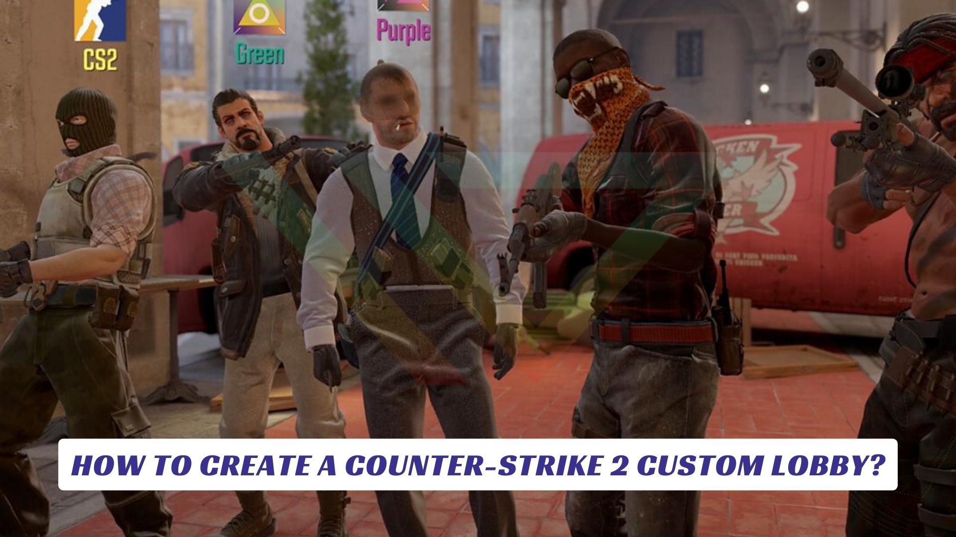 How to Create a Counter-Strike 2 Custom Lobby? How to Create a Counter Strike 2 Custom Lobby Lawod Cover