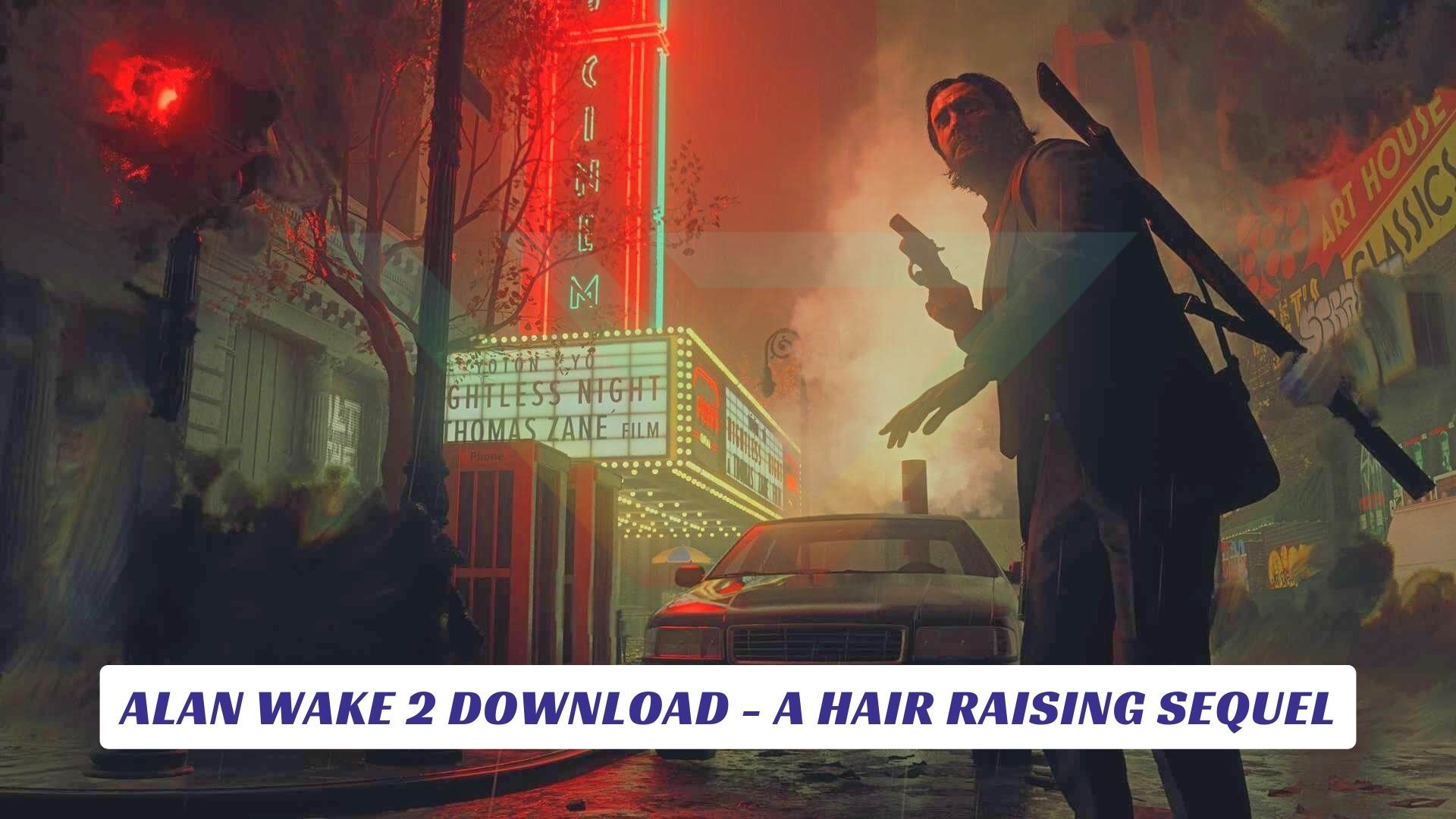 Alan Wake 2 Download Alan Wake 2 Download A Hair Raising Sequel Lawod Cover
