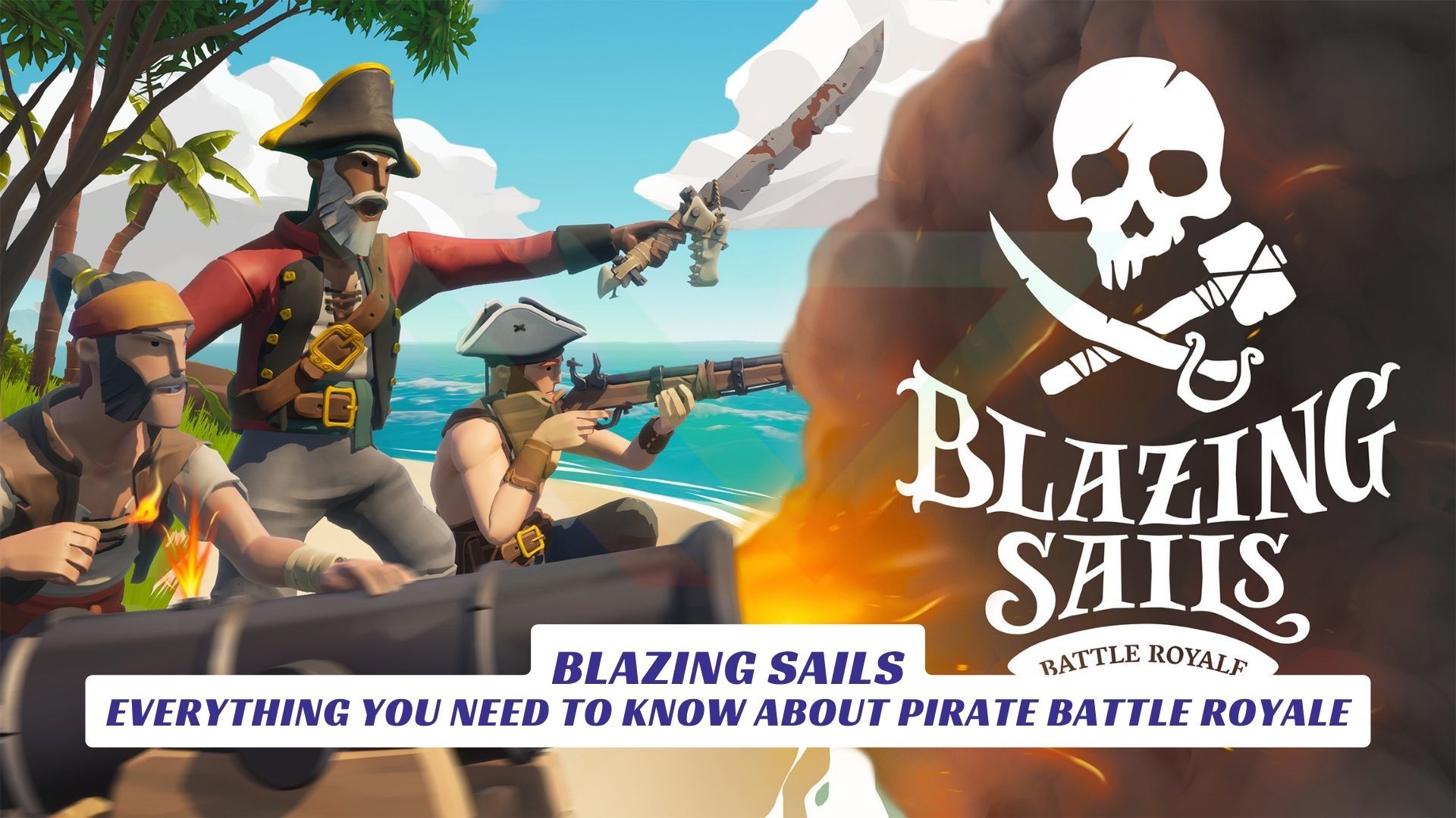 Blazing Sails - Everything You Need To Know About Pirate Battle Royale Blazing Sails Everything You Need To Know About Pirate Battle Royale Lawod Cover